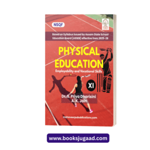 Physical Education Class XI English Medium NSQF Employability and Vocational Skills As Per ASSEB Syllabus 2025-26 By Dr. S. Priya Dharisini A.K. Jain Mahaveer Publications