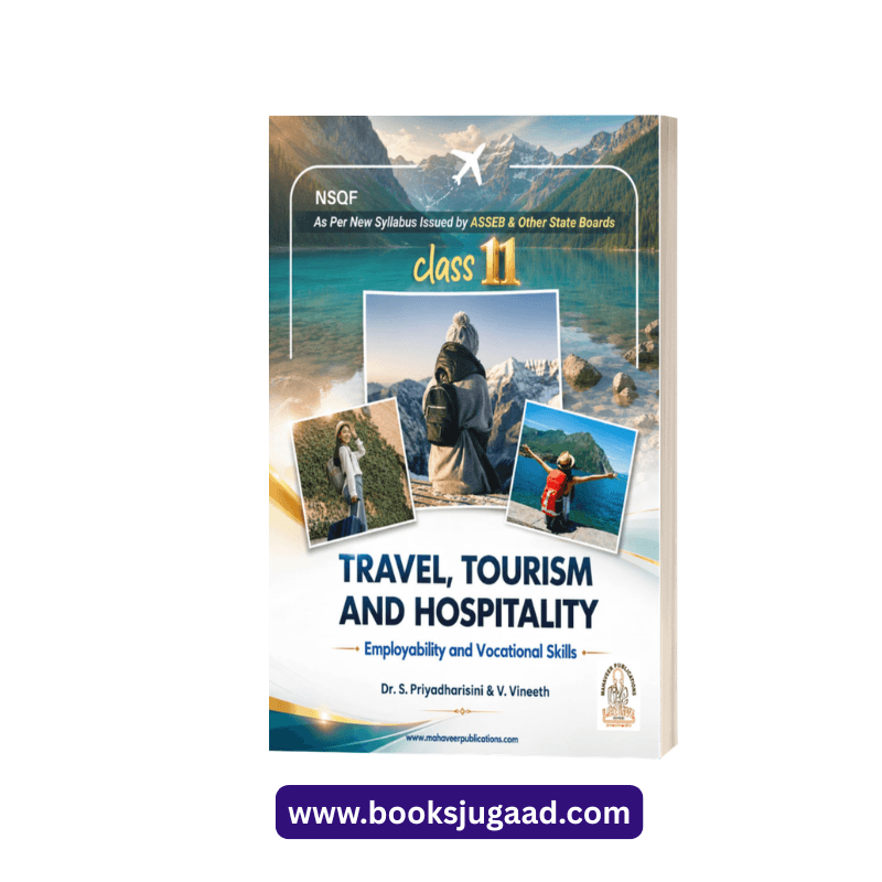 Travel Tourism and Hospitality Employability and Vocational Skills Class 11 English Medium NSQF As Per New Syllabus Issued by ASSEB and Other State Boards By Dr. S. Priyadharisini V. Vineeth Mahaveer Publications